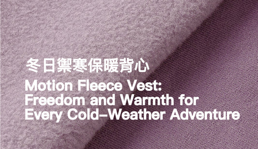 Motion Fleece Vest: Freedom and Warmth for Every Cold-Weather Adventure PETT2GO